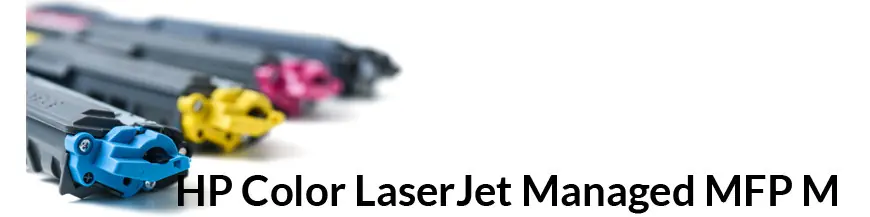 Série d'imprimante HP Color LaserJet Managed MFP M | Encre et toners