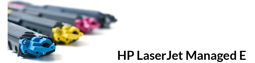 Série d'imprimante HP LaserJet Managed E | Encre et toners